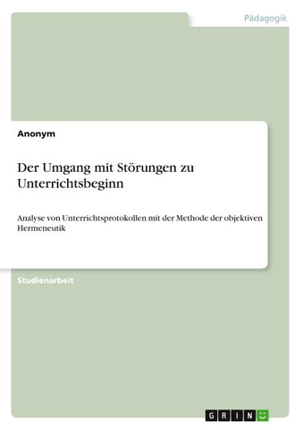 Der Umgang mit Störungen zu Unterrichtsbeginn