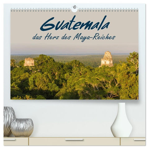 Guatemala - das Herz des Mayareiches (hochwertiger Premium Wandkalender 2026 DIN A2 quer), Kunstdruck in Hochglanz