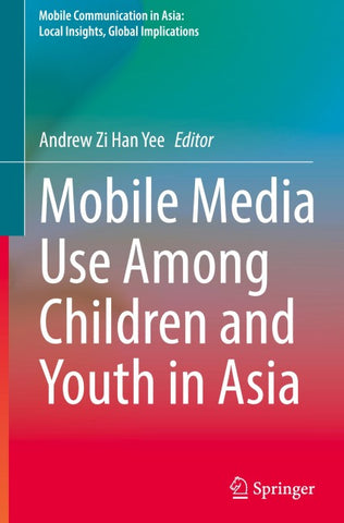 Mobile Media Use Among Children and Youth in Asia