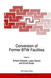 Conversion of Former BTW Facilities