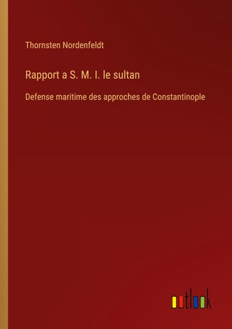 Rapport a S. M. I. le sultan