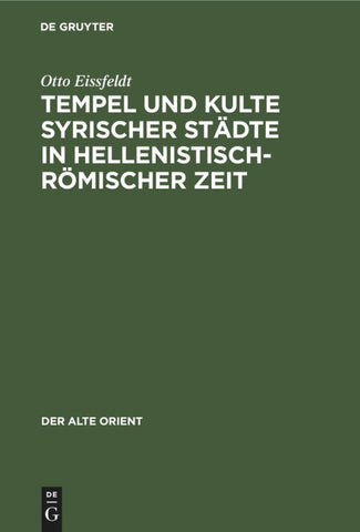 Tempel und Kulte syrischer Städte in hellenistisch-römischer Zeit