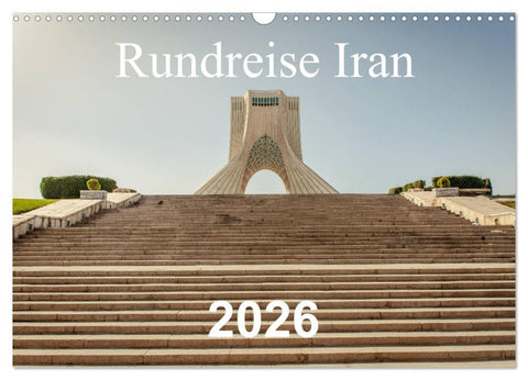 Rundreise Iran (Wandkalender 2026 DIN A3 quer), CALVENDO Monatskalender