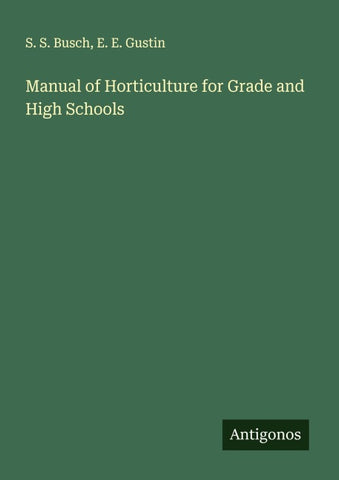 Manual of Horticulture for Grade and High Schools