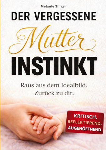 Der vergessene Mutterinstinkt