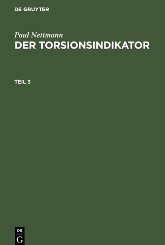 Paul Nettmann: Der Torsionsindikator. Teil 3
