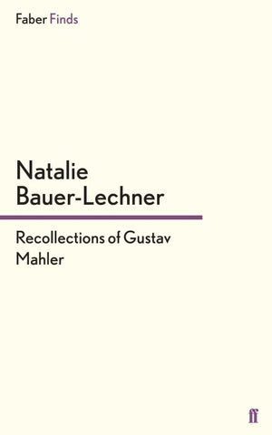 Recollections of Gustav Mahler