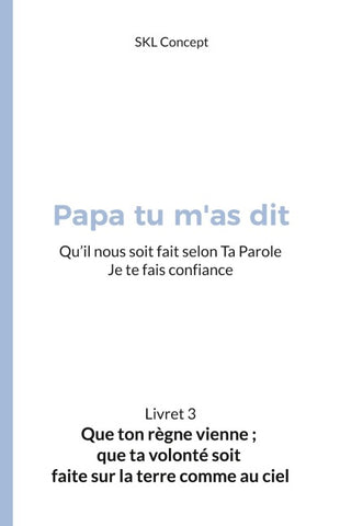 Que ton règne vienne ; que ta volonté soit faite sur la terre comme au ciel