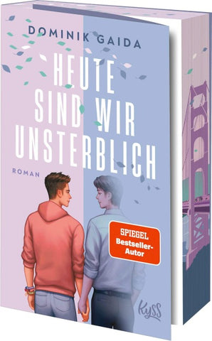 Heute sind wir unsterblich