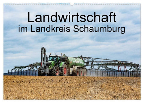 Landwirtschaft - Im Landkreis Schaumburg (Wandkalender 2027 DIN A2 quer), CALVENDO Monatskalender