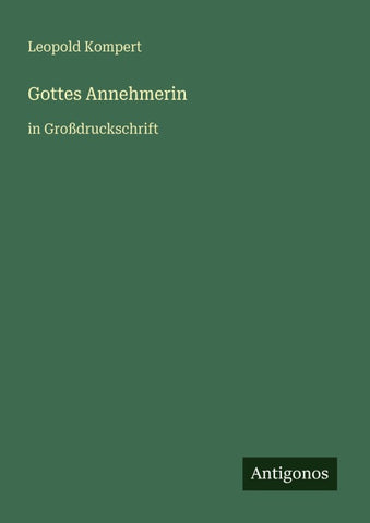 Gottes Annehmerin