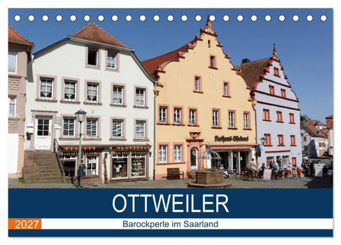 Ottweiler - Barockperle im Saarland (Tischkalender 2027 DIN A5 quer), CALVENDO Monatskalender