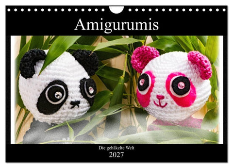 Amigurumi - Die gehäkelte Welt (Wandkalender 2027 DIN A4 quer), CALVENDO Monatskalender