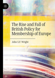 The Rise and Fall of British Policy for Membership of Europe