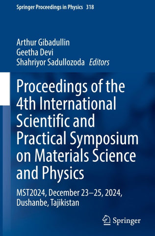 Proceedings of the 4th International Scientific and Practical Symposium on Materials Science and Physics