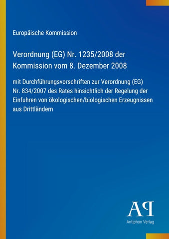 Verordnung (EG) Nr. 1235/2008 der Kommission vom 8. Dezember 2008