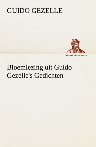 Bloemlezing uit Guido Gezelle's Gedichten