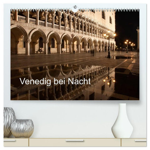 Venedig bei Nacht (hochwertiger Premium Wandkalender 2026 DIN A2 quer), Kunstdruck in Hochglanz