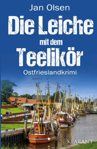 Die Leiche mit dem Teelikör. Ostfrieslandkrimi