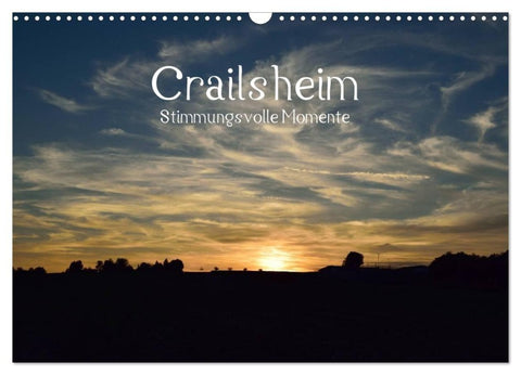 Crailsheim - Stimmungsvolle Momente (Wandkalender 2027 DIN A3 quer), CALVENDO Monatskalender