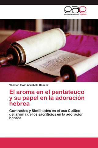 El aroma en el pentateuco y su papel en la adoración hebrea
