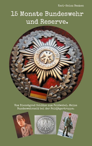 15 Monate Bundeswehr und Reserve.