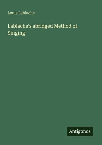 Lablache's abridged Method of Singing