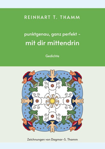 punktgenau, ganz perfekt - mit dir mittendrin