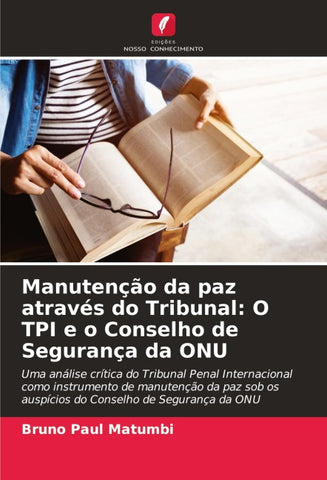 Manutenção da paz através do Tribunal: O TPI e o Conselho de Segurança da ONU