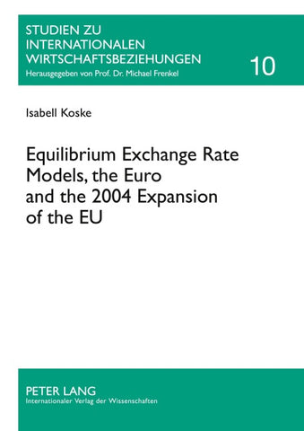 Equilibrium Exchange Rate Models, the Euro and the 2004 Expansion of the EU