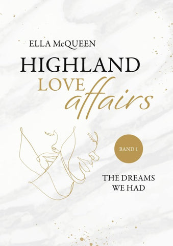 Highland Love Affairs: The dreams we had