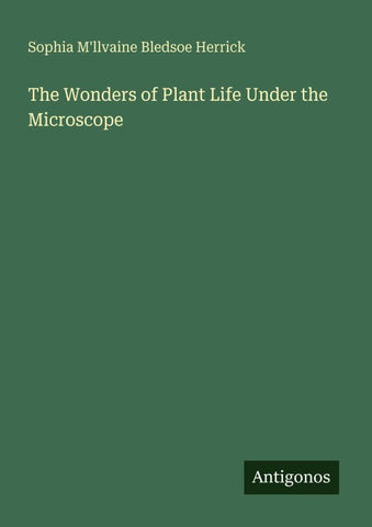 The Wonders of Plant Life Under the Microscope