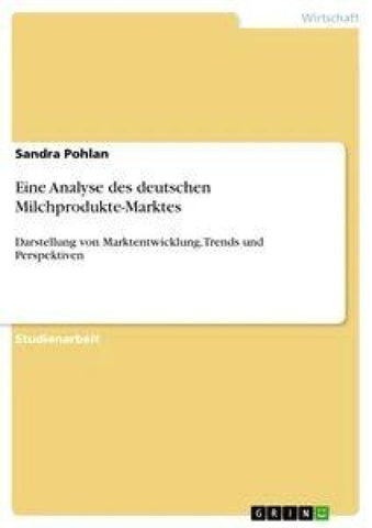 Eine Analyse des deutschen Milchprodukte-Marktes