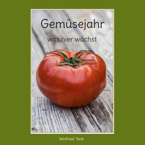 Gemüsejahr - was hier wächst