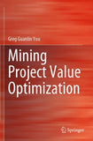 Mining Project Value Optimization