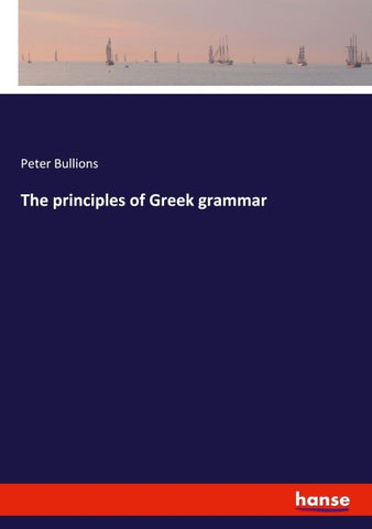 The principles of Greek grammar