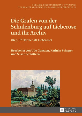Die Grafen von der Schulenburg auf Lieberose und ihr Archiv