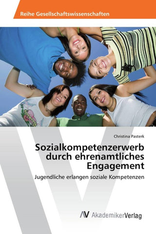 Sozialkompetenzerwerb durch ehrenamtliches Engagement