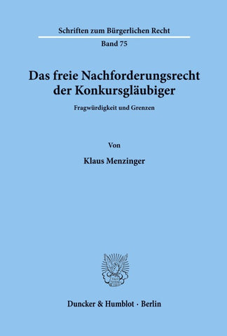 Das freie Nachforderungsrecht der Konkursgläubiger.