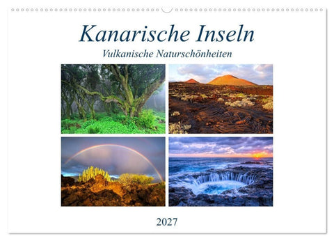 Kanarische Inseln - Vulkanische Naturschönheiten (Wandkalender 2027 DIN A2 quer), CALVENDO Monatskalender
