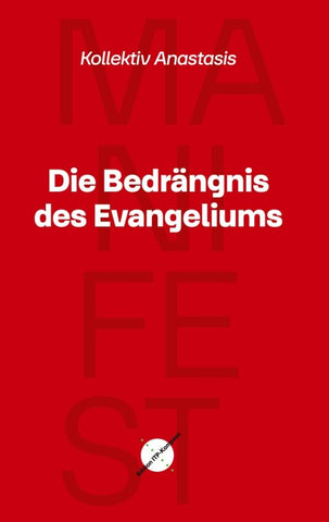 Die Bedrängnis des Evangeliums
