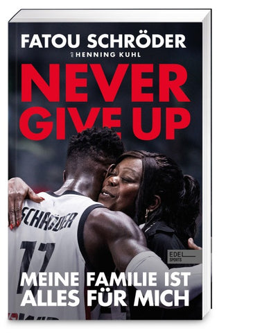 Never give up - Meine Familie ist alles für mich