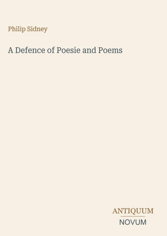 A Defence of Poesie and Poems