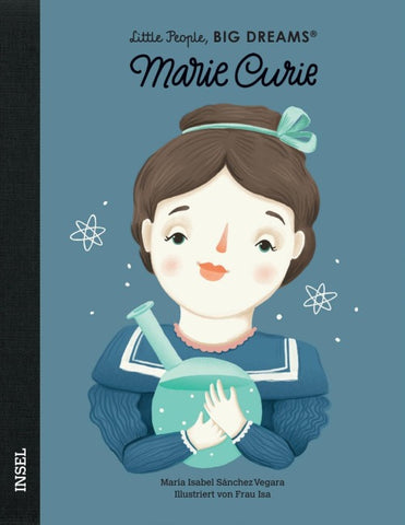 Marie Curie – Little People, BIG DREAMS (Deutsche Ausgabe)