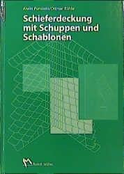 Schieferdeckung mit Schuppen u. Schablonen