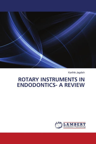 ROTARY INSTRUMENTS IN ENDODONTICS- A REVIEW