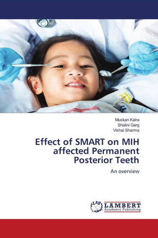 Effect of SMART on MIH affected Permanent Posterior Teeth