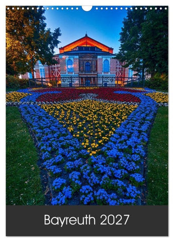 Bayreuth 2027 (Wandkalender 2027 DIN A3 hoch), CALVENDO Monatskalender