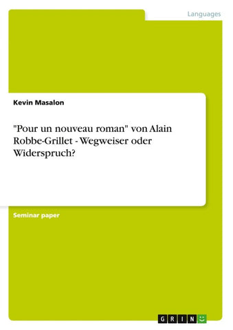 "Pour un nouveau roman" von Alain Robbe-Grillet - Wegweiser oder Widerspruch?