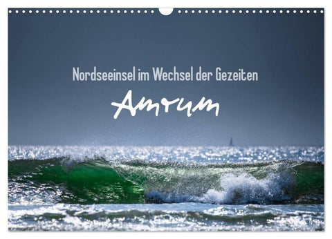 Amrum - Nordseeinsel im Wechsel der Gezeiten (Wandkalender 2027 DIN A3 quer), CALVENDO Monatskalender